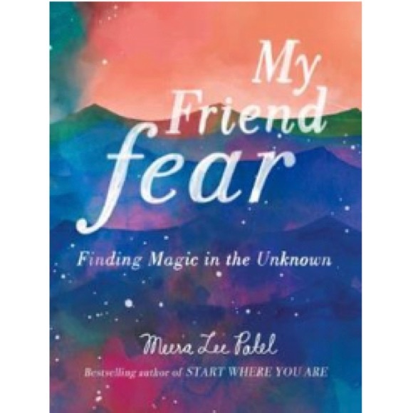 NWT My Friend Fear: Finding Magic in the Unknown...by Meera Lee Patel - Picture 1 of 3